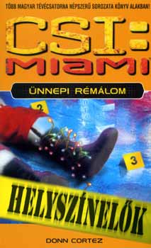 Donn Cortez - CSI: MIAMI Helysznelk - nnepi rmlom