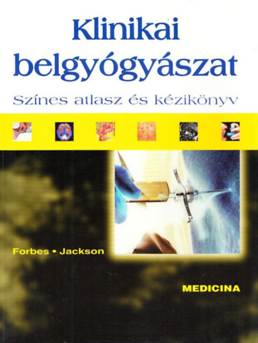 Forbes - Jackson - Klinikai belgygyszat (Sznes atlasz s kziknyv)