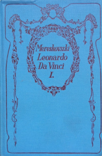 Dimitrij Mereskovszki - Leonardo da Vinci I-II.