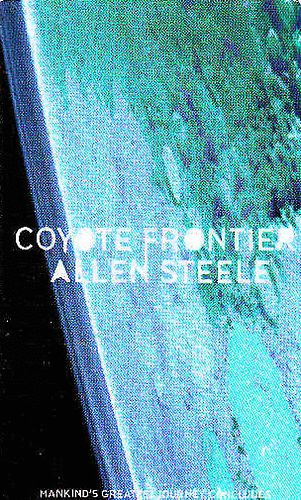 Allen Steele - Coyate Frontier
