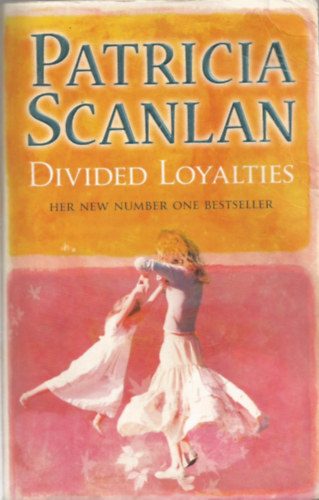 Patricia Scanlan - Divided Loyalties