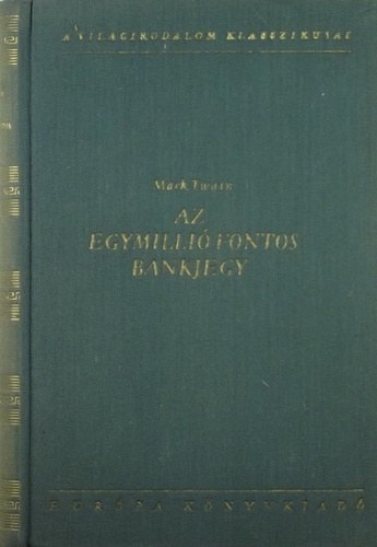 Mark Twain - Az egymilli� fontos bankjegy �s egy�b �r�sok