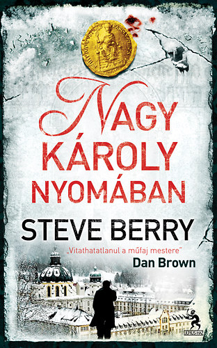 Steve Berry - Nagy Kroly nyomban