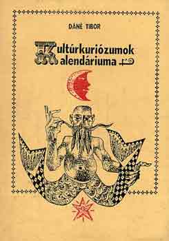 Dáné Tibor - Kultúrkuriózumok kalendáriuma