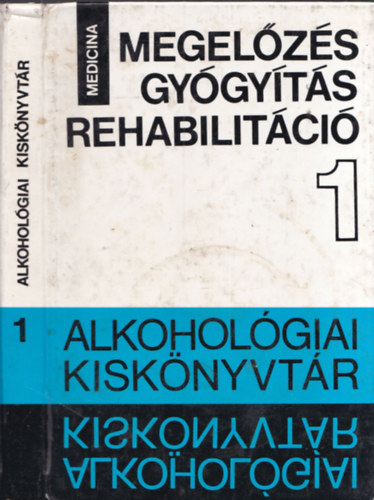 B�lint Istv�n  (szerk.) - Megel�z�s - gy�gy�t�s - rehabilit�ci� (Alkohol�giai kisk�nyvt�r I.)