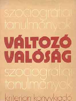 Imreh Istvn  (szerk.) - Vltoz valsg (szociogrfiai tanulmnyok)