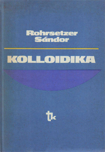 Rohrsetzer S�ndor - Kolloidika
