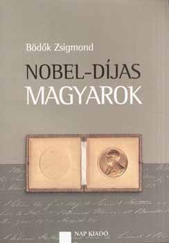 B�d�k Zsigmond - Nobel-d�jas magyarok