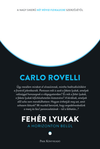 Carlo Rovelli - Feh�r lyukak