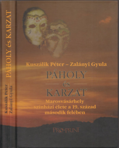 Páholy és karzat - Marosvásárhely színházi élete a 19. század második felében (CD melléklettel) - 2× aláírt