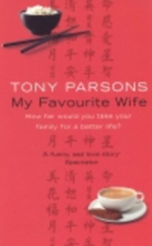 Tony Parsons - My Favourite Wife