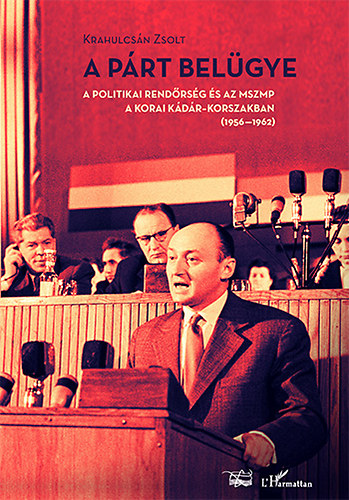 Krahulcsán Zsolt - A Párt belügye