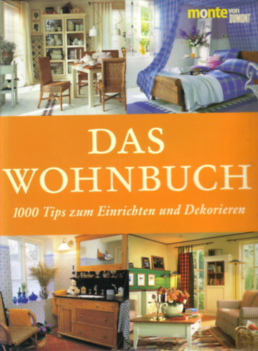 Das Wohnbuch 1000 Tips Zum Enrichten und Dekorieren