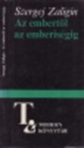 Szergej Zaligin - Az embertl az emberisgig