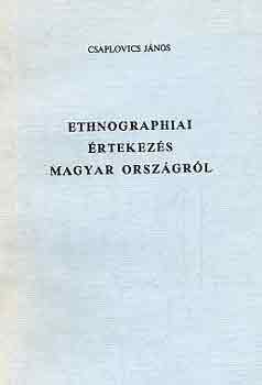 Csaplovics Jnos - Ethnographiai rtekezs Magyar orszgrl