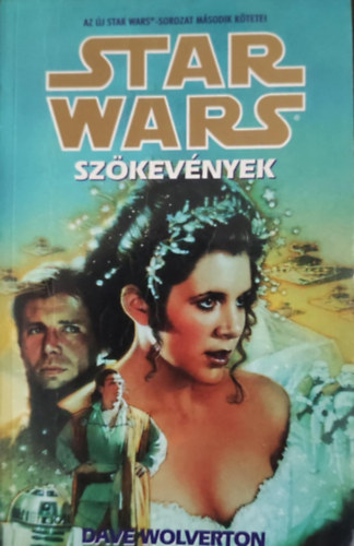 Z�lley Imre  Dave Wolverton (szerk.), Sz�ntai Zsolt (ford.) - Star Wars: Sz�kev�nyek - �j Star Wars-sorozat 2. r�sz (The Courtship of Princess Leia)