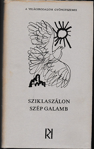 Kozmosz Knyvek - Sziklaszlon szp galamb (a Szovjetuni npeinek folklrjbl)