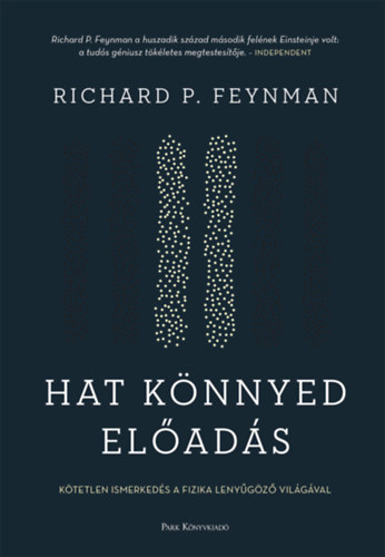Richard P. Feynman - Hat k�nnyed el�ad�s