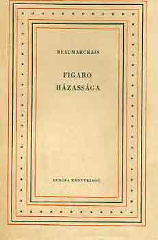 Beaumarchais - Figaro házassága
