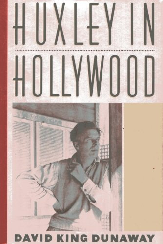David K. Dunaway - Huxley in Hollywood