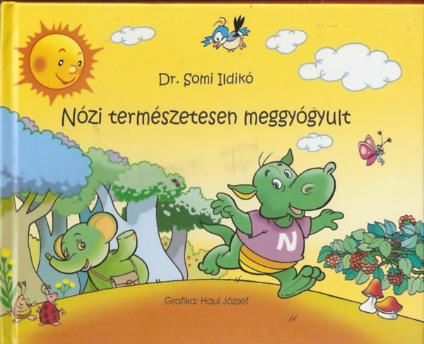 Dr. Haui Jzsef Somi Ildik - Nzi termszetesen meggygyult