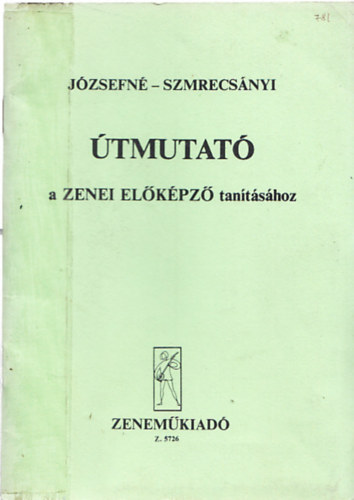 Szmrecs�nyi - �tmutat� a zenei el�k�pz� tan�t�s�hoz