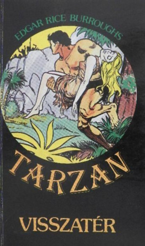 Edgar Rice Burroughs - Tarzan visszatér (Tarzan-sorozat 2. kötet)