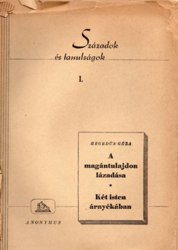 Heged�s G�za  (szerk.) - Sz�zadok �s tanuls�gok I-XXII.