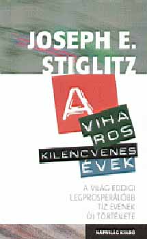Joseph E. Stiglitz - A viharos kilencvenes évek