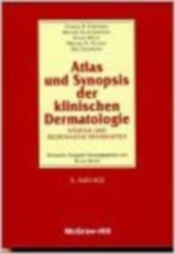 Klaus Wolff Thomas B. Fitzpatrick - Richard Allen Johnson - Atlas und Synopsis der klinischen Dermatologie