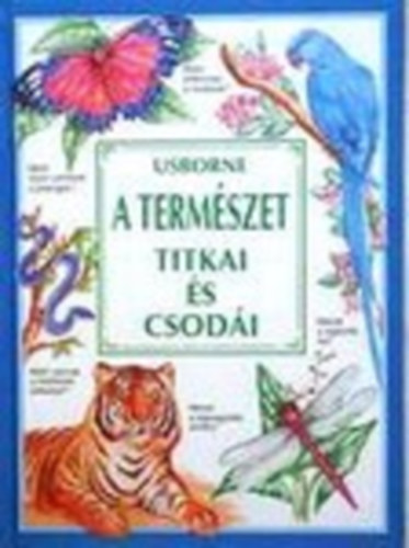 A termszet titkai s csodi (Usborne)