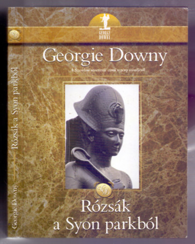 Georgie Downy - Rzsk a Syon parkbl (A Szerelem tveszti cm regny rnjtl)