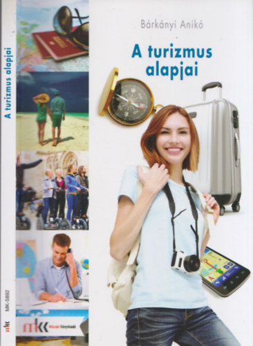 Bárkányi Anikó - A turizmus alapjai