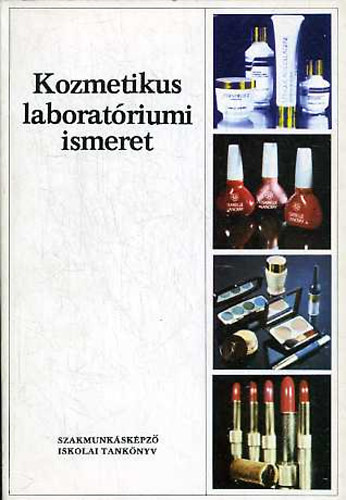 Bodor Ferencné - Kozmetikus laboratóriumi ismeret (szakmunkásképző isk. tankönyv)