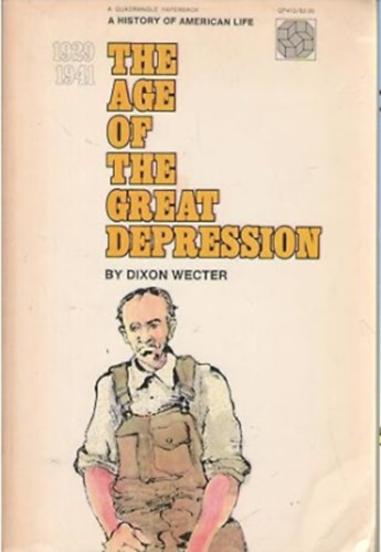 Dixon Wecter - The Age of the Great Depression