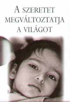 Helen Exley - A szeretet megvltoztatja a vilgot