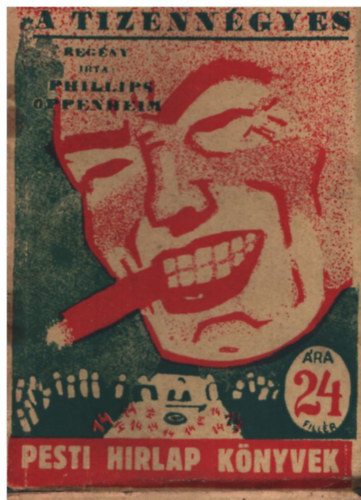 Phillips Oppenheim - A tizennégyes- Pesti Hírlap könyvek 4.