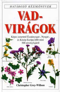 C. Grey-Willson; N. Fletcher - Vadvir�gok (Hat�roz� k�zik�nyvek)