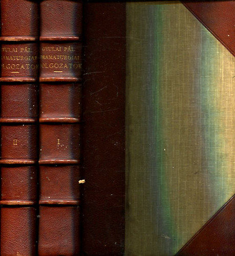 Gyulai Pl - Dramaturgiai dolgozatok I-II.