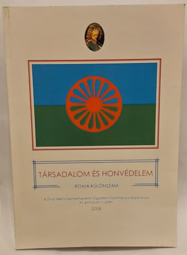 Dr. Szab A. Ferenc  (szerk.) - Trsadalom s honvdelem - Roma klnszm 2008. XII. vfolyam 1. szm