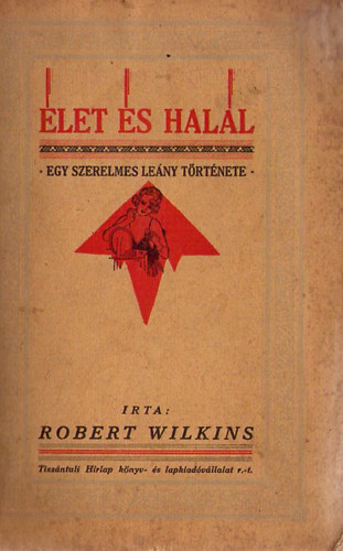 Robert Wilkins - let s hall - Egy szerelmes leny trtnete