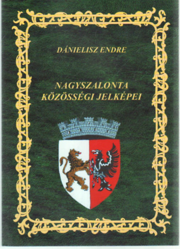 D�nielisz Endre - Nagyszalonta k�z�ss�gi jelk�pei