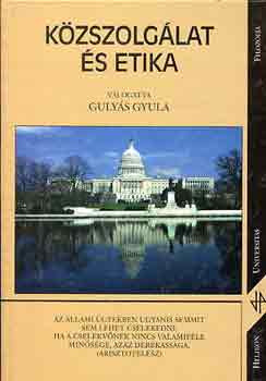 Guly�s Gyula - K�zszolg�lat �s etika