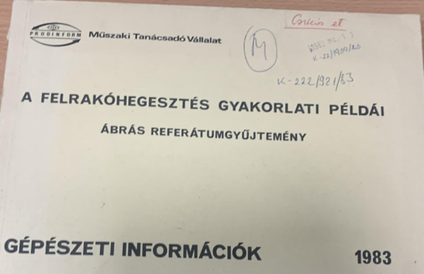A felrak�hegeszt�s gyakorlati p�ld�i - �br�s Feladatgy�jtem�ny (T�madokument�ci� 1983/3)
