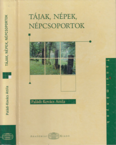 Paldi-Kovcs Attila - Tjak, npek, npcsoportok (dediklt)- Vlogatott tanulmnyok