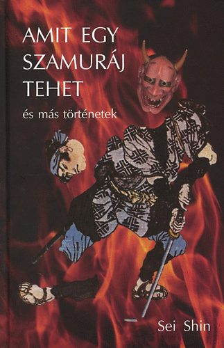 Sei Shins - Amit egy szamurj tehet