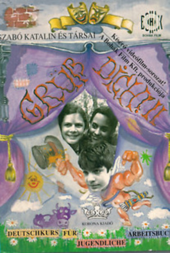 Szab� Katalin �s t�rsai - Gr�� Dich II.- Deutschkurs f�r jugendliche Arbeitsbuch