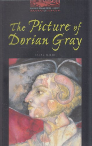 Oscar Wilde - The Picture of Dorian Gray - Oxford Bookworms 3.