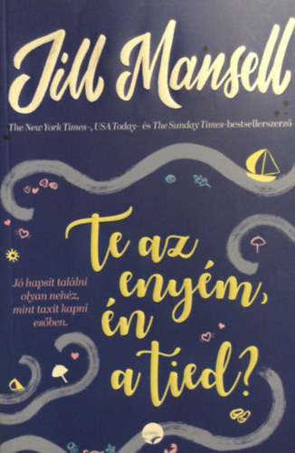 Jill Mansell - Te az eny�m, �n a tied?