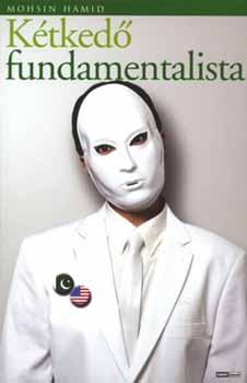 Mohsin Hamid - Ktked fundamentalista